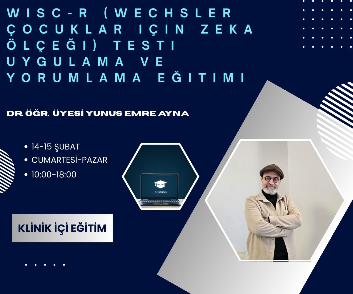 WISC-R (Wechsler Çocuklar için Zeka Ölçeği) Testi Uygulama ve Yorumlama Eğitimi